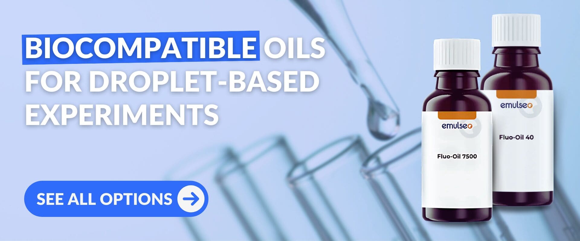 Fluo-Oil by Emulseo - Biocompatible Oils for Droplet-Based Experiments. See All Options